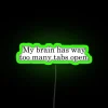 brain with too many tabs open neon rgb sign