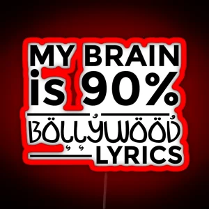 My Brain Is 100 Percent Bollywood Lyrics RGB Neon Sign