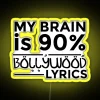 RGB neon sign displaying 'My brain is 100% Bollywood lyrics' in vibrant colors.