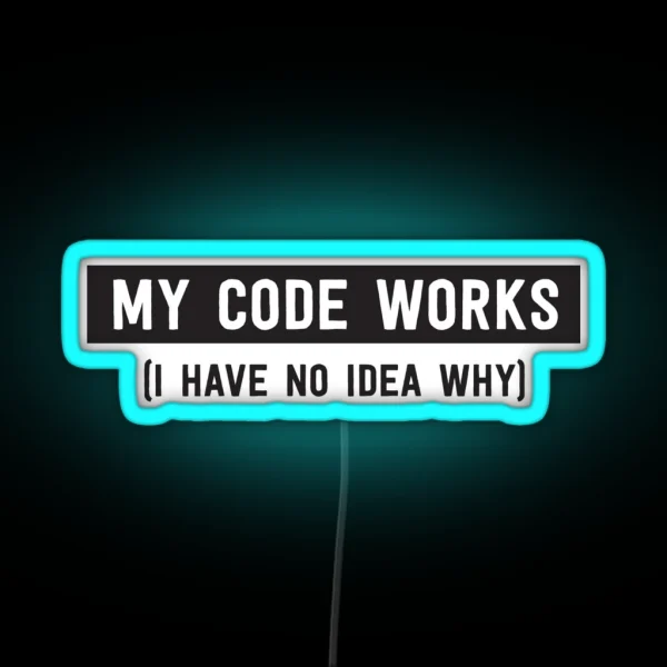 My Code Works I Have No Idea Why RGB Neon Sign