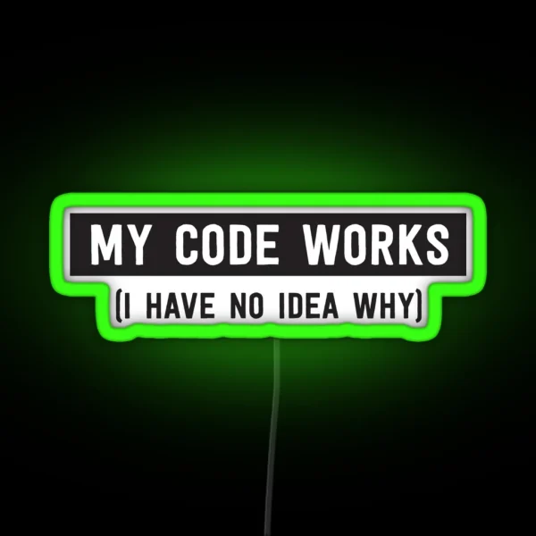 My Code Works I Have No Idea Why RGB Neon Sign
