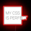 alt text: neon-sign-my-css-is-perfect-rgb-red