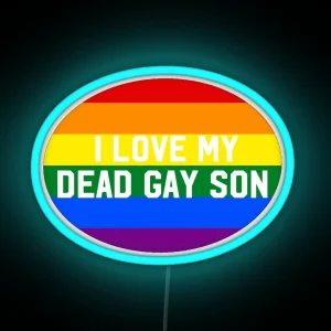 My Dead Gay Son Rainbow Heathers The Musical Inspired RGB Neon Sign