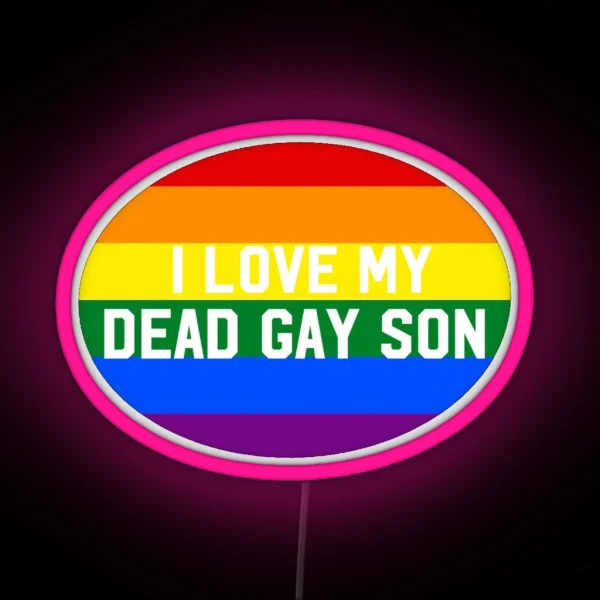 My Dead Gay Son Rainbow Heathers The Musical RGB Neon Sign