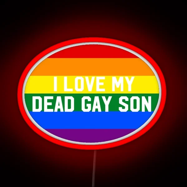 My Dead Gay Son Rainbow Heathers The Musical RGB Neon Sign