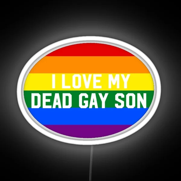 My Dead Gay Son Rainbow Heathers The Musical RGB Neon Sign