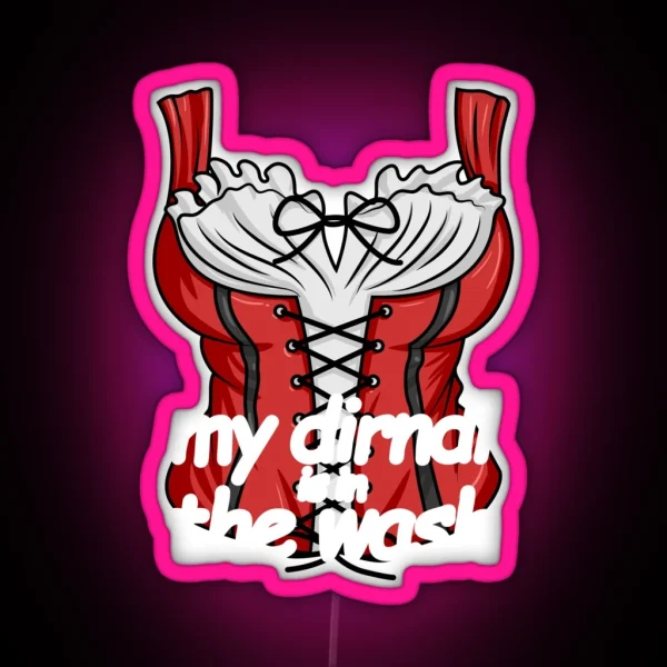 My Dirndl Is In The Wash Women S Dirndl Costume RGB Neon Sign
