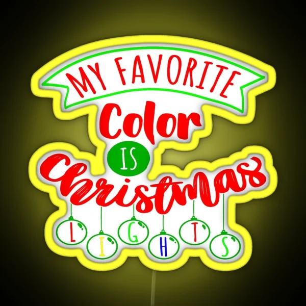 My Favorite Color Is Christmas RGB Neon Sign