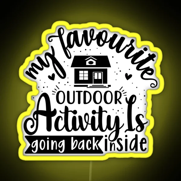 My Favorite Outdoor Activity Is Going Back RGB Neon Sign