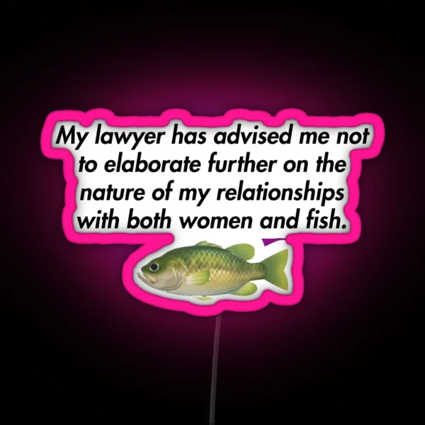 My Lawyer Has Advised Me Not To Elaborate RGB Neon Sign