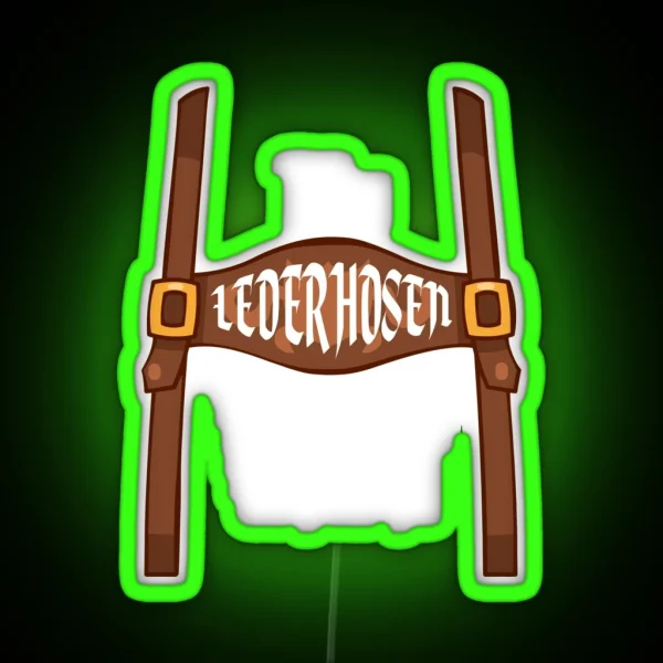 My Lederhosen Is In The Wash Oktoberfest Funny RGB Neon Sign