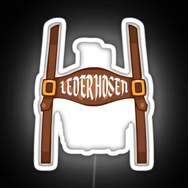 My Lederhosen Is In The Wash Oktoberfest Funny RGB Neon Sign