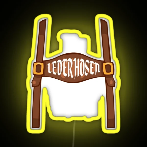 My Lederhosen Is In The Wash Oktoberfest Funny RGB Neon Sign