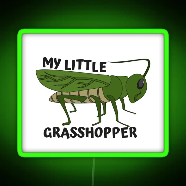 MY LITTLE GRASSHOPPER RGB Neon Sign