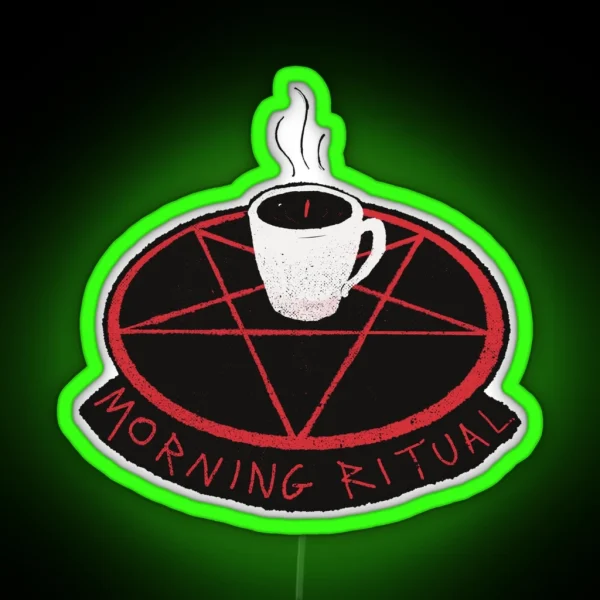 My Morning Ritual RGB Neon Sign