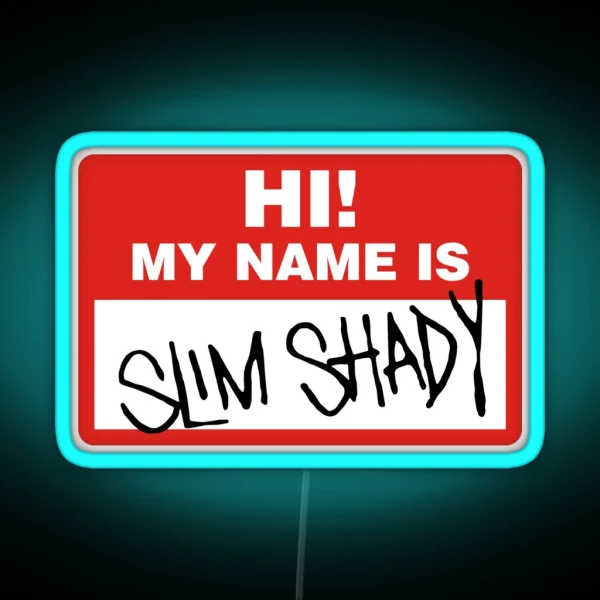 My Name Is Slim Shady RGB Neon Sign