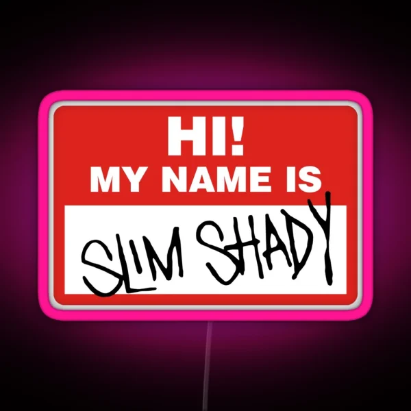 My Name Is Slim Shady RGB Neon Sign
