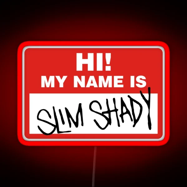 My Name Is Slim Shady RGB Neon Sign