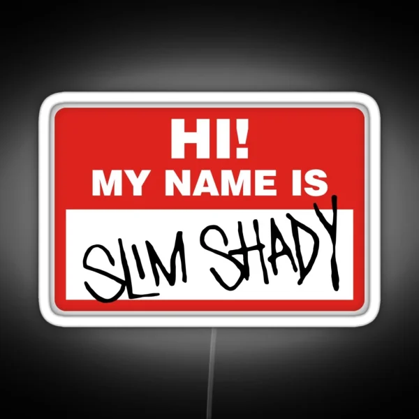 My Name Is Slim Shady RGB Neon Sign
