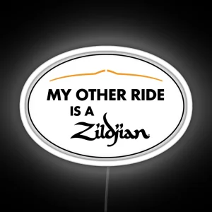 My Other Ride Is A Zildjian Cymbal Company Bumper Led Window Decal RGB Neon Sign