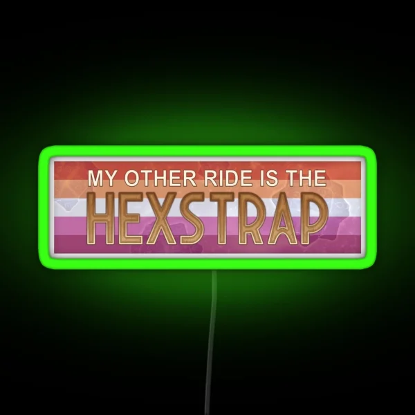My Other Ride Is The Hexstrap Car Bumper Led WLW RGB Neon Sign