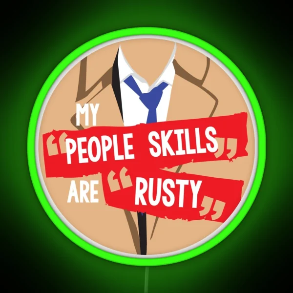 My People Skills Are Rusty RGB Neon Sign