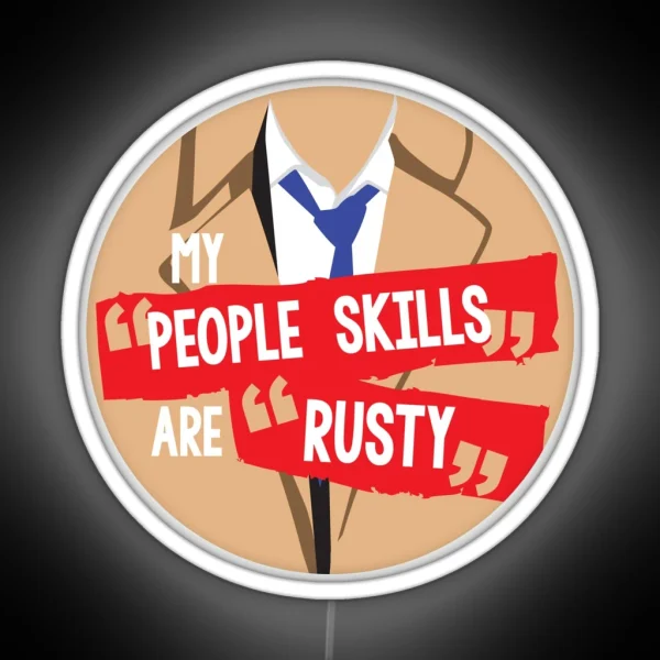 My People Skills Are Rusty RGB Neon Sign