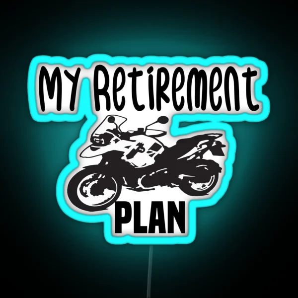 My Retirement Plan Motorcycle Motorcycle Gift RGB Neon Sign
