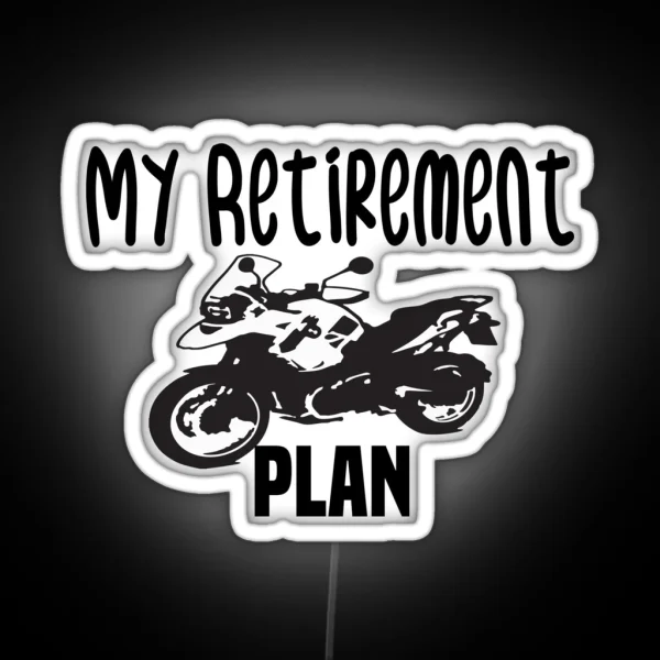 My Retirement Plan Motorcycle Motorcycle Gift RGB Neon Sign