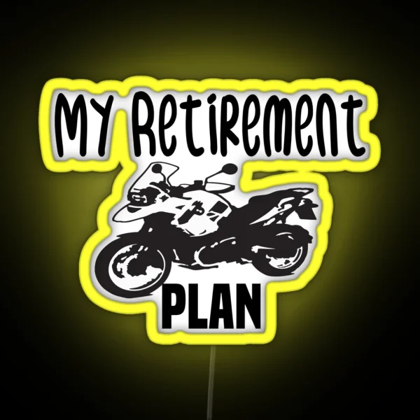 My Retirement Plan Motorcycle Motorcycle Gift RGB Neon Sign