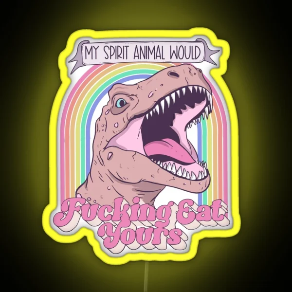 My Spirit Animal Will Eat Yours RGB Neon Sign
