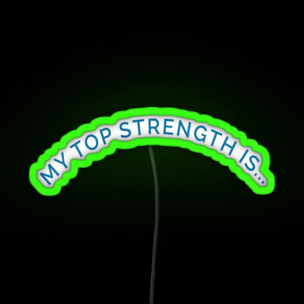 My Top Strength Curved Banner RGB Neon Sign