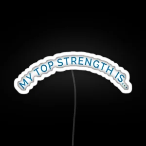 My Top Strength Curved Banner RGB Neon Sign