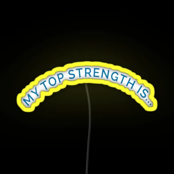My Top Strength Curved Banner RGB Neon Sign