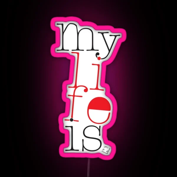 Mylifeis RGB Neon Sign