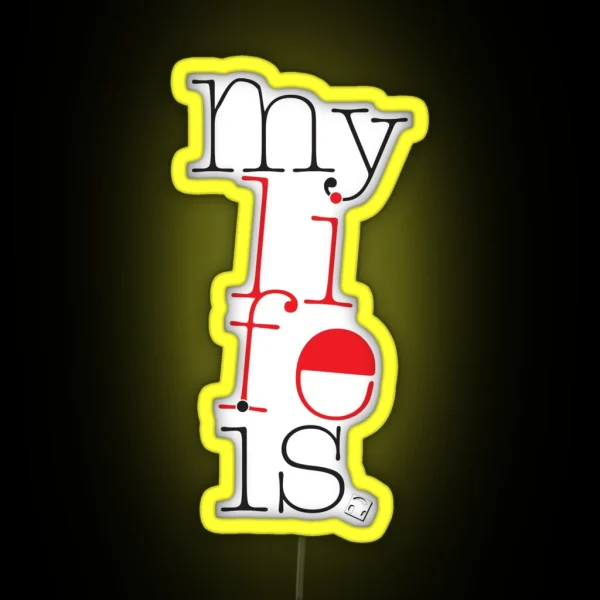 Mylifeis RGB Neon Sign