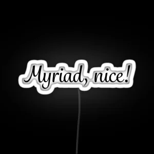 Myriad Nice Heathers RGB Neon Sign