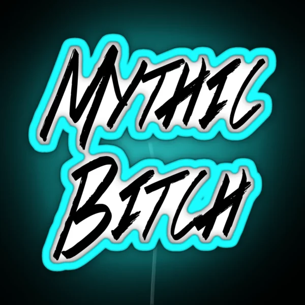Mythic Bitch RGB Neon Sign