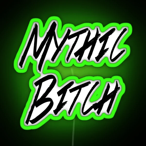 Mythic Bitch RGB Neon Sign