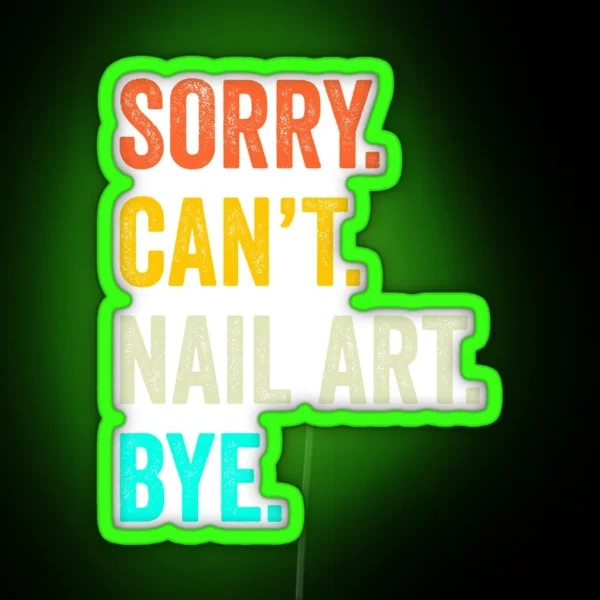 Nail Art Quotes Led Funny Nail Art Coach Funny Nail Art Quotes Gift RGB Neon Sign