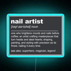 Nail Artist Definition Nail Technician Stylist Esthetician RGB Neon Sign