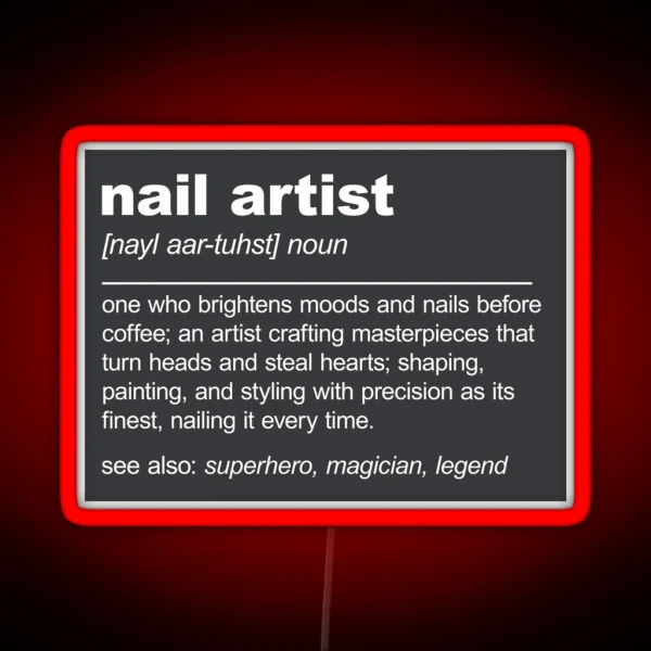 Nail Artist Definition Nail Technician RGB Neon Sign