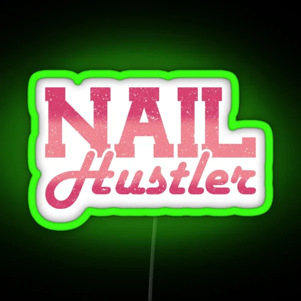 Nail Hustler Nail Tech RGB Neon Sign
