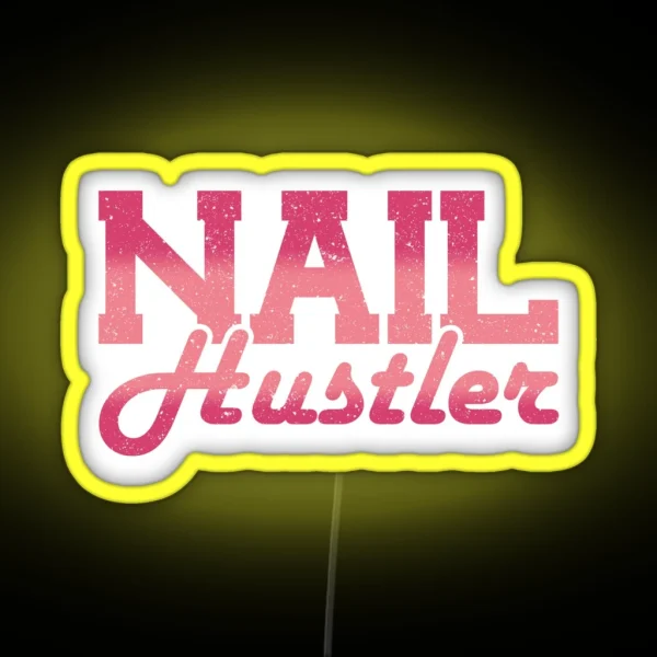 Nail Hustler Nail Tech RGB Neon Sign