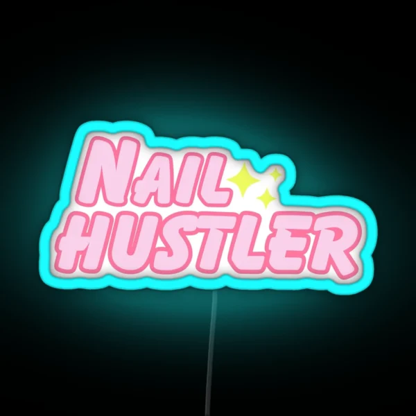 Nail Hustler RGB Neon Sign