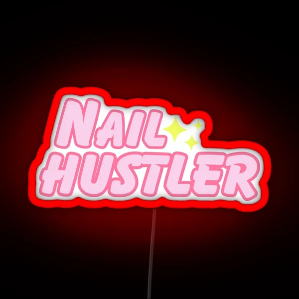 Nail Hustler RGB Neon Sign