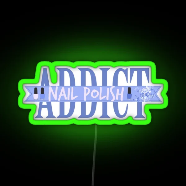 Nail Polish Addict RGB Neon Sign