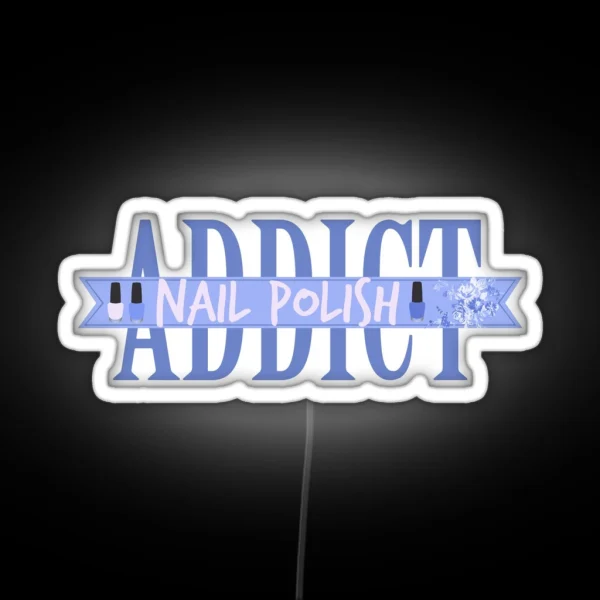 Nail Polish Addict RGB Neon Sign