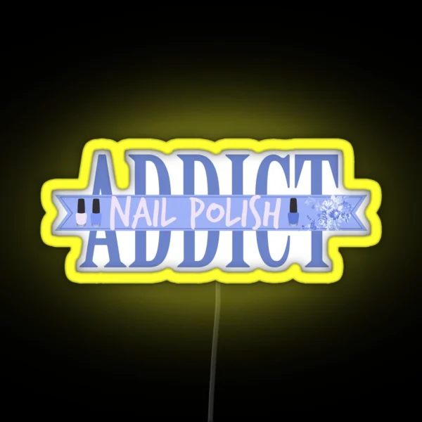Nail Polish Addict RGB Neon Sign