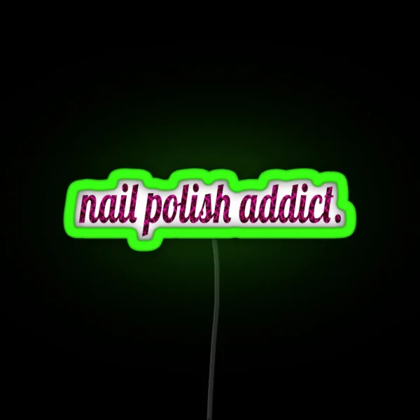 Nail Polish Addict RGB Neon Sign